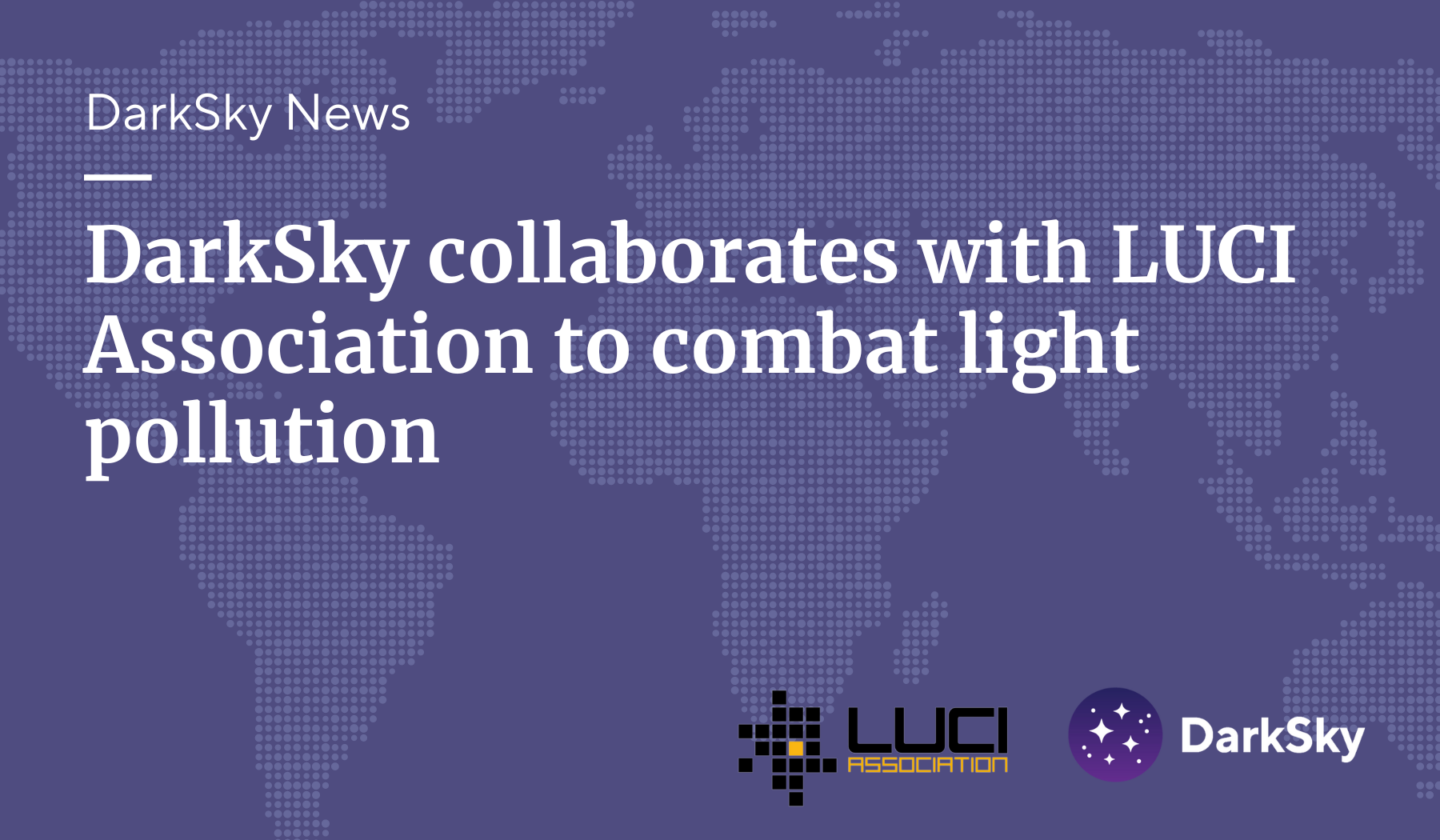 Text: DarkSky collaborates with LUCI Association to combat light pollution.